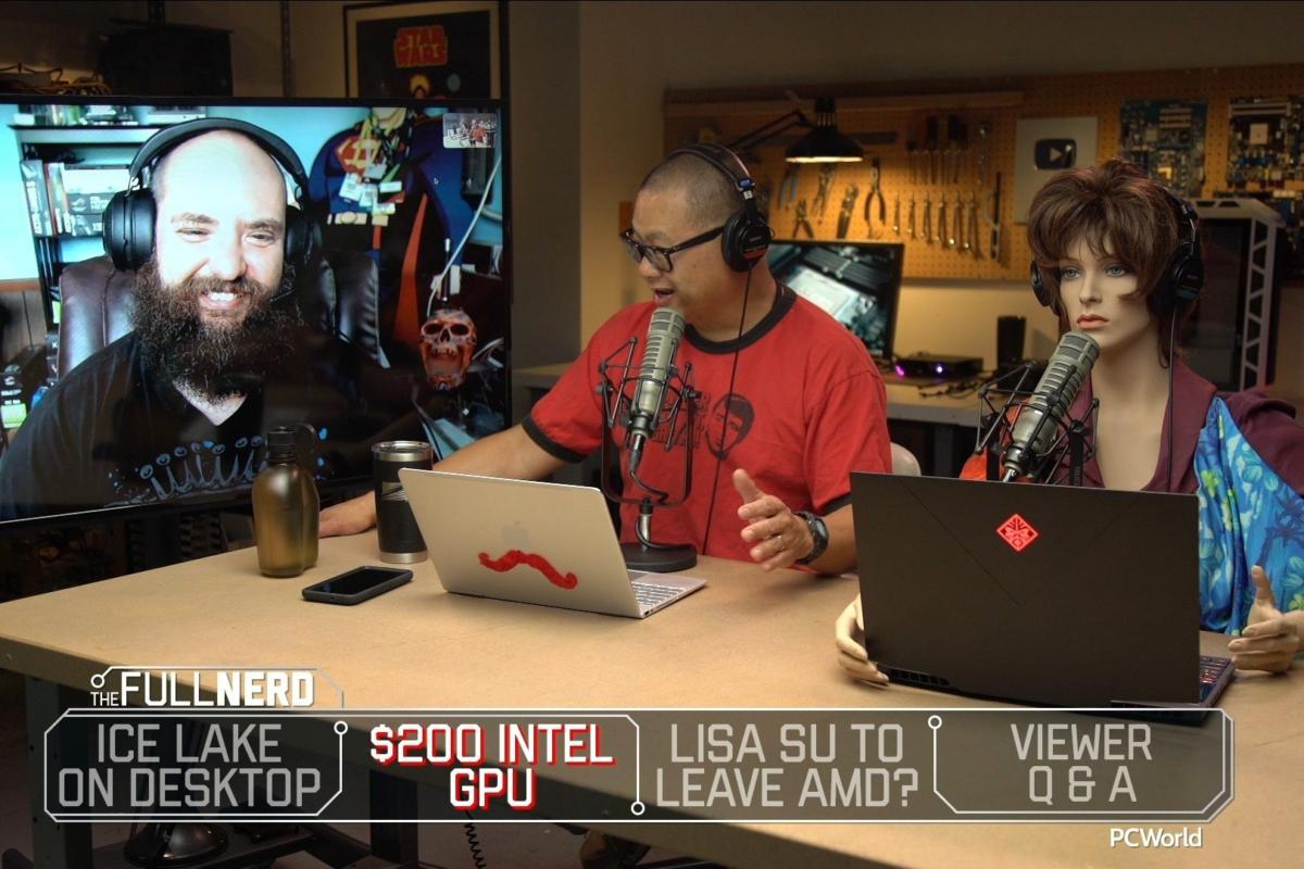 The Full Nerd ep. 102: Ice Lake on desktops, $200 Intel GPUs, and Lisa Su loves AMD